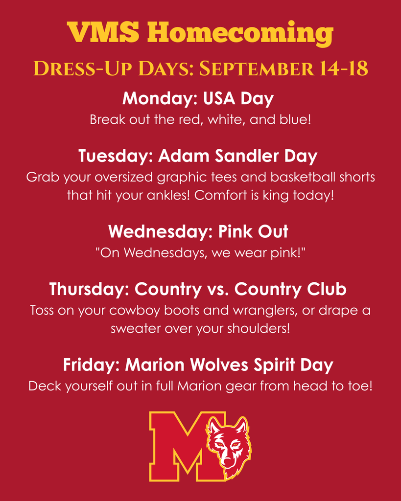Next week is Homecoming and our student council has finalized our dress-up days.    Monday: USA Day Break out the red, white, and blue! Time to dress like a patriotic superhero or an eagle's best friend.  Tuesday: Adam Sandler Day Grab your oversized graphic tees and basketball shorts that hit your ankles! Comfort is king today, so dress like you’re ready to lounge around or play a pickup game at any moment.  Wednesday: Pink Out "On Wednesdays, we wear pink!" Channel your inner Mean Girls icon and cover yourself in as much neon, pastel, or magenta as humanly possible.  Thursday: Country vs. Country Club Are you heading to the rodeo or the golf course? Toss on your cowboy boots and wranglers or drape a sweater over your shoulders like a country club pro.  Friday: Marion Wolves Spirit Day Unleash the pack! Deck yourself out in full Marion gear from head to toe to show everyone what Wolf Pride really looks like.