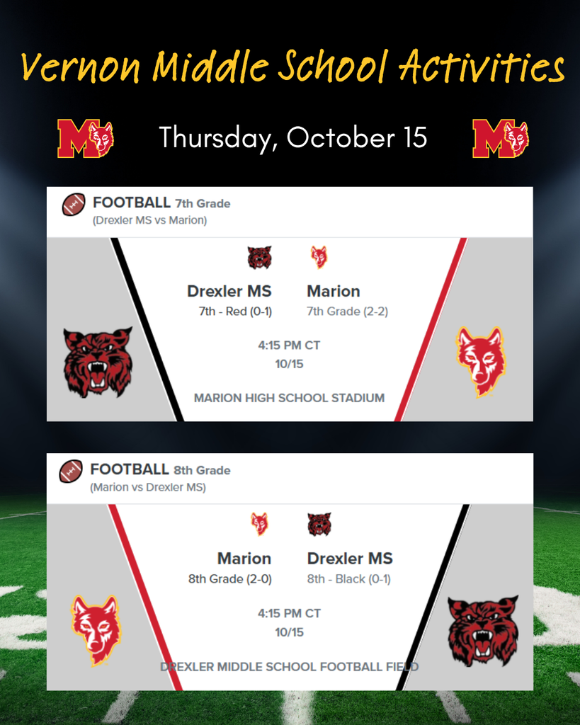 VMS Football 10/15 - 4:15 pm 7th at Marion HS, 8th at Drexler MS