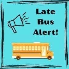 Late Bus Notice