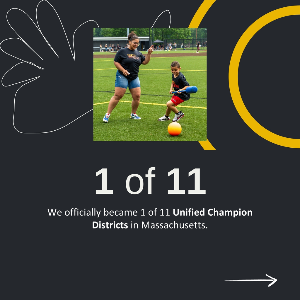 A graphic with a photo of a teacher and student in a field. The text below the photo reads "1 of 11". We officially became 1 of 11 Unified Champion districts in Massachusetts."