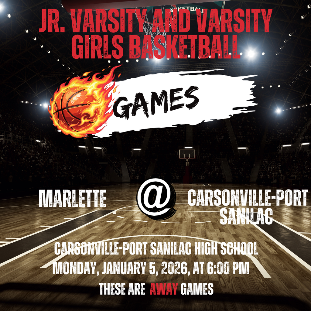1-5-25 Carsonville-Port Sanilac Girls Basketball JV and Varsity at 6:00 p.m.