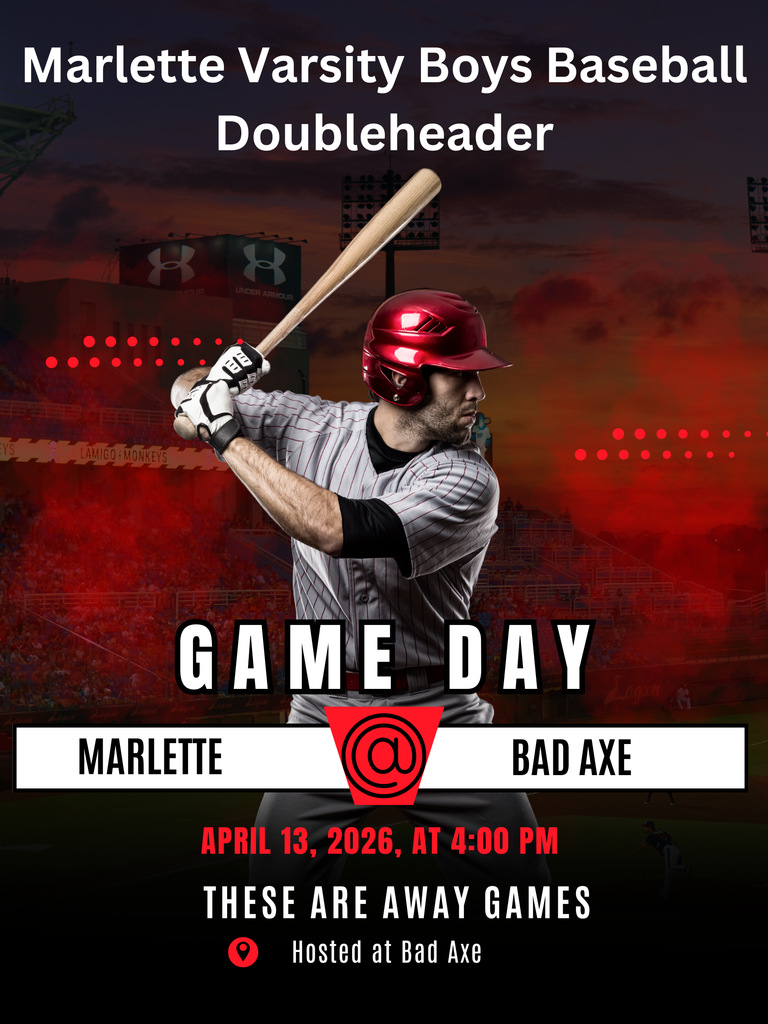 4-13-26 Marlette Varsity Baseball at Bad Axe at 4:00 PM