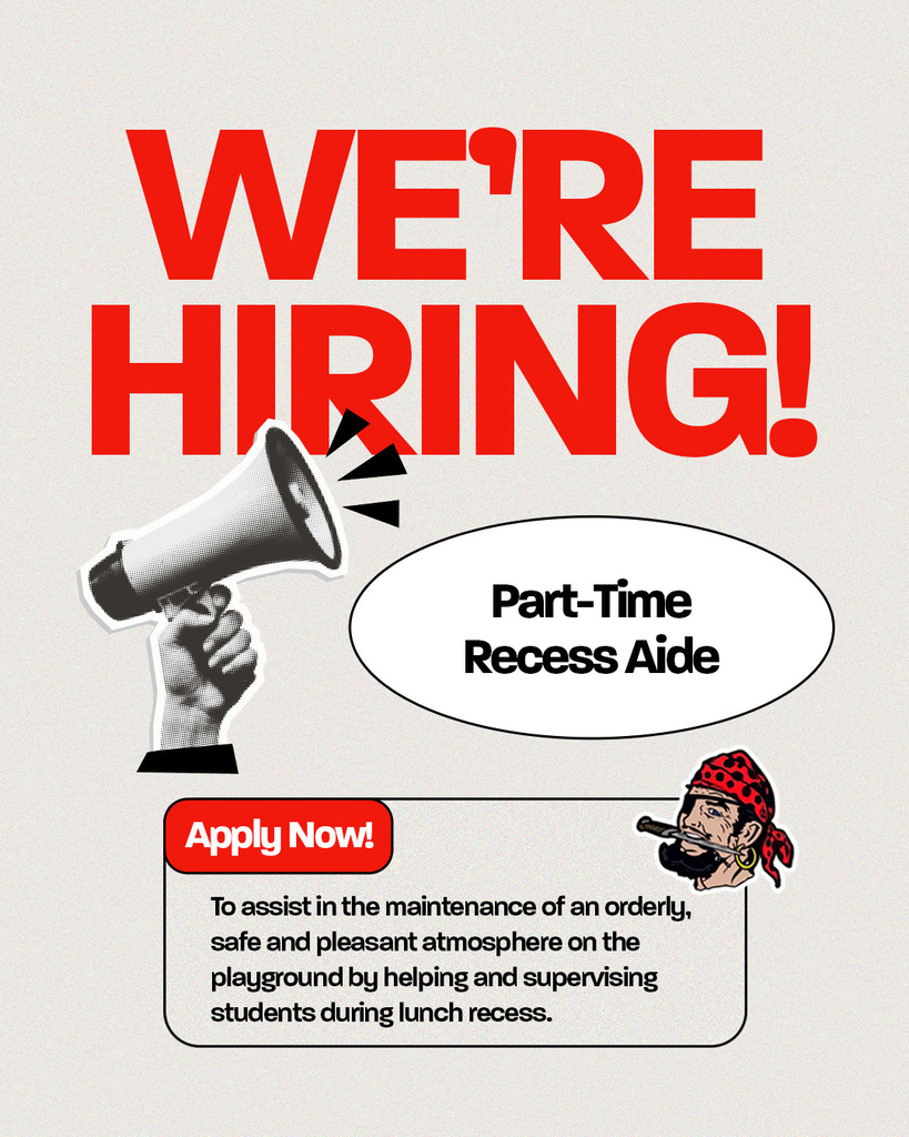 We're Hiring Post featuring the position: Part Time Recess Aide. Apply Now! To assist in the maintenance of an orderly, safe and pleasant atmoshphere on the playground by helping and supervising students during lunch recess.