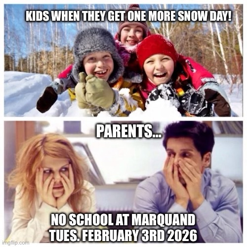 no school at Marquand on Tuesday February 3rd. Also no CTC. 