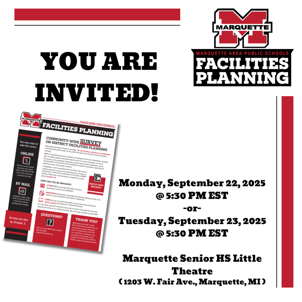 You are Invited! Monday, September 22, 2025 @ 5:30 PM EST Tuesday, September 23, 2025 @ 5:30 PM EST *Both events will be held at the Marquette Sr. HS Little Theatre