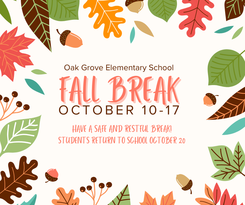 Fall Break 10/10-10/17