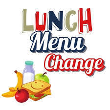 Menu change for Thursday, February 19 for Middle School and High School Breakfast Muffins (chocolate chip, blueberry, lemon poppyseed) Cheese Stick Lunch Hot Dog on a Bun Baked Beans Chips