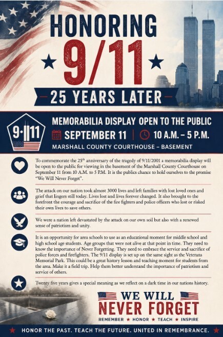 Honoring 9/11 - 25 years later - Memorabilia display open to the public September 11th from 10:00a.m. - 5:00 p.m. at the Marshall County Courthouse Basement