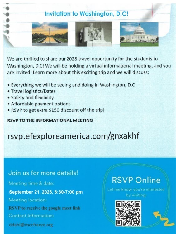 Attention Parents of Sophomores and Juniors: Please RSVP by 9/21/2026 if your student is interested in going to Washington D.C. the spring of 2028. Please see attached flyer on how to sign up.