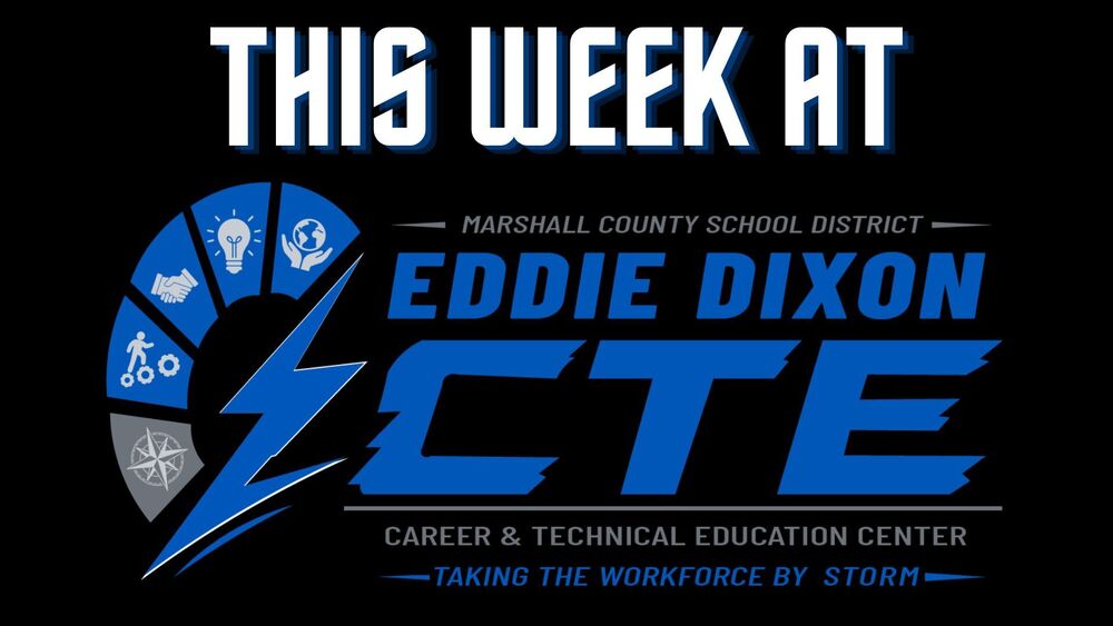 This Week at Eddie Dixon CTE