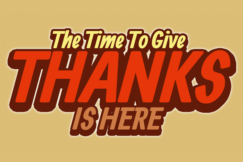 The time to give thanks is here.