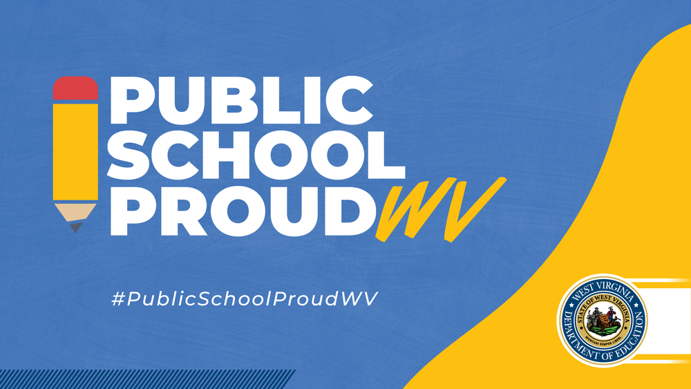A poster that has a yellow pencil and white lettering that reads: Public School Proud WV with the WV seal.