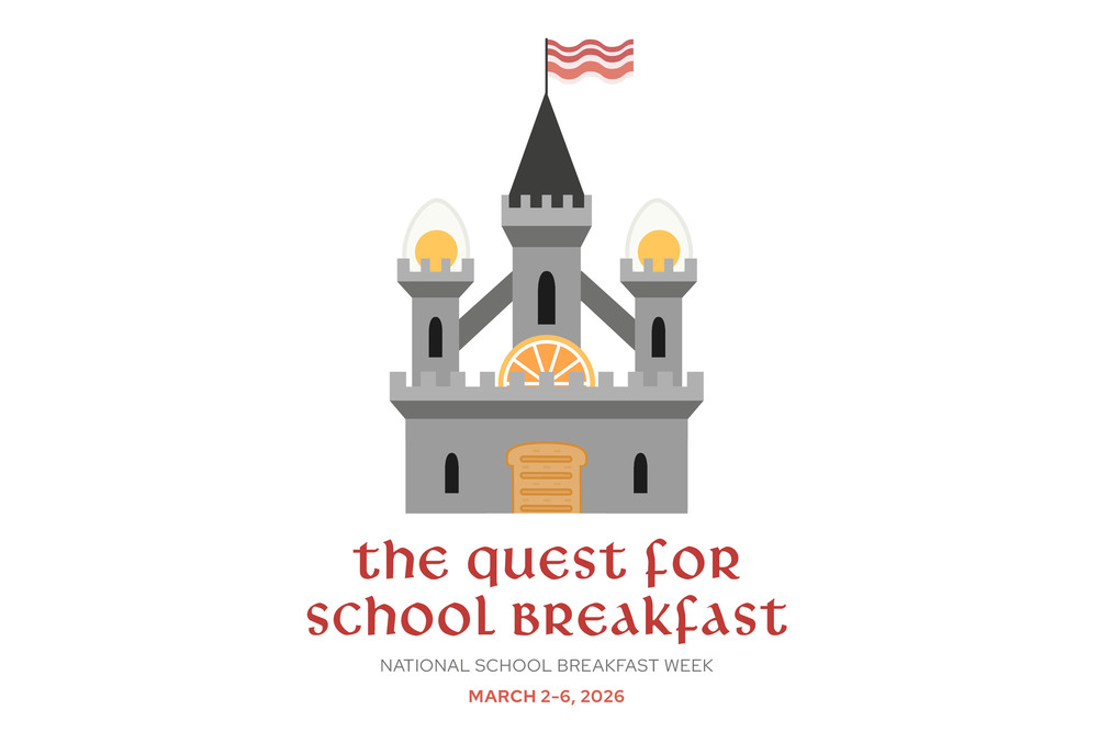Castle with “The Quest For School Breakfast” National School Breakfast Week March 2-6, 2026 