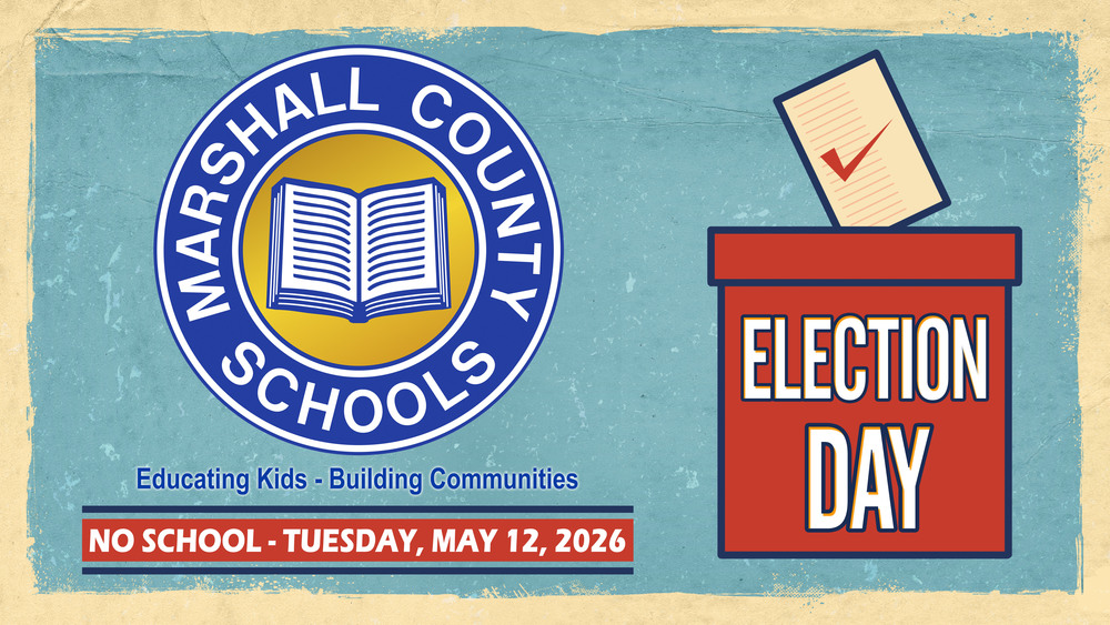 Graphic with the Marshall County Schools blue and gold logo with a red ballot box. No school Tuesday, May 12, 2026, is written in white.
