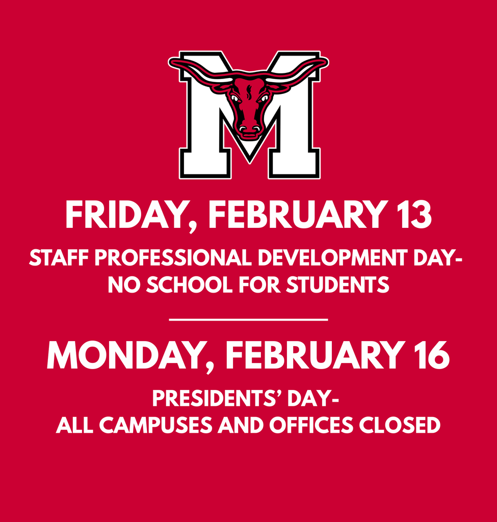 Feb. 13: Staff PD Day (No School for Students) | Feb. 16: Presidents’ Day (All Offices and Campuses Closed)