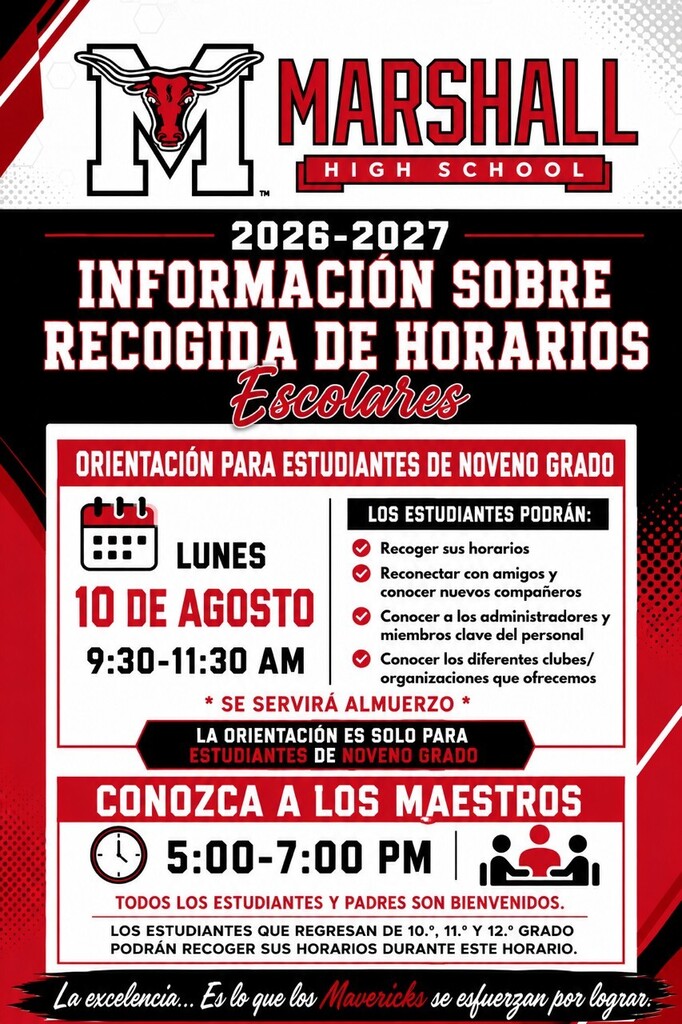 Calling all parents/guardians* Back to school is quickly approaching. Freshmen orientation Aug. 10th 9:30-11:30 am (This is for students only) Meet The Teacher Aug. 10th 5:00-7:00 pm 10th, 11th, 12th grade schedules will be passed out starting at 4:30 pm. All students and parents are highly encouraged to attend. **YOU MUST HAVE COMPLETED ONLINE REGISTRATION TO RECEIVE A SCHEDULE** *Llamado a Todos los Padres/Tutores* El regreso a clases se acerca rápidamente. Orientación Para Estudiantes Entrando al Grado 9: 10 de agosto, de 9:30 a. m. a 11:30 a. m. (Esto es solo para los estudiantes). Conozca a los maestros: 10 de agosto, de 5:00 p.m. a 7:00 p.m. Los horarios para los estudiantes de grados 10., 11, y 12 se entregarán a partir de las 4:30 p. m. Se pide por favor que todos los padres asistan con sus estudiantes. *DEBE HABER COMPLETADO LA INSCRIPCIÓN EN LÍNEA PARA PODER RECIBIR UN HORARIO DE CLASES*