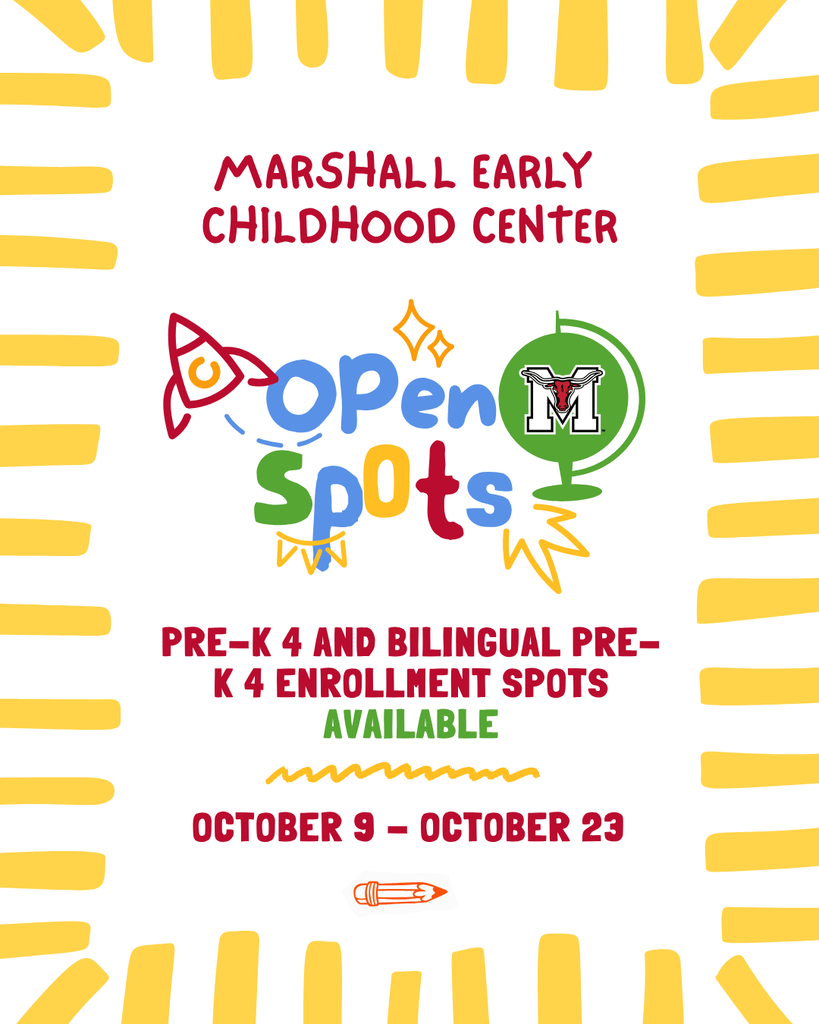 Marshall Early Childhood Center has open enrollment spots for Pre-K 4 and Bilingual Pre-K 4. Complete the form if interested. The deadline is October 23, 2026.