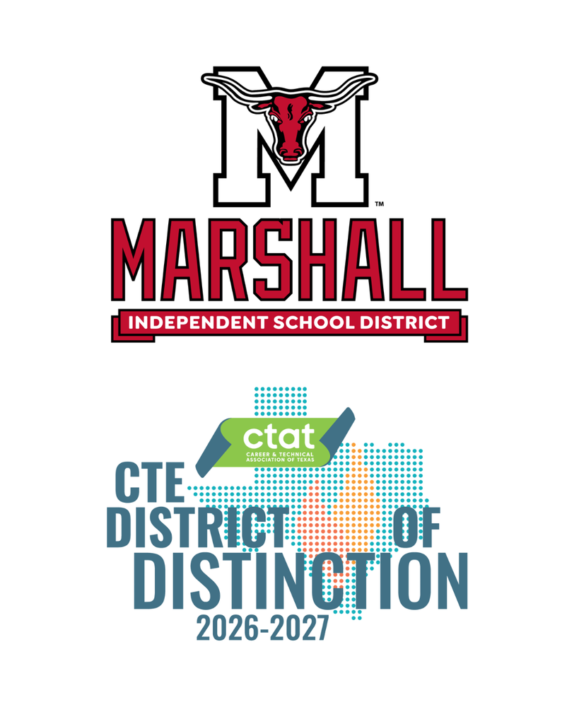 Marshall ISD has met the qualifications to be named a CTAT CTE District of Distinction for 2026-2027. 