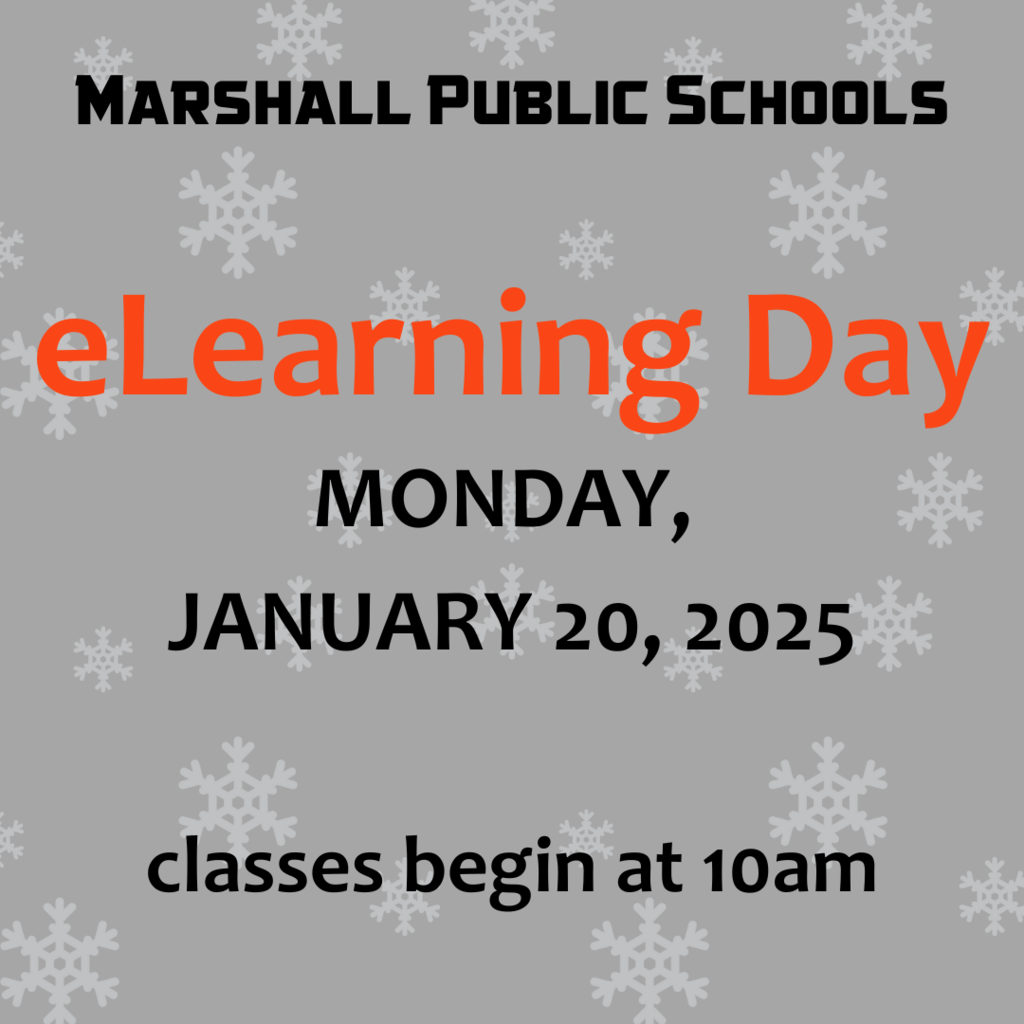 Marshall Public Schools eLearning Day Monday, January 20, 2025. Classes begin at 10am.