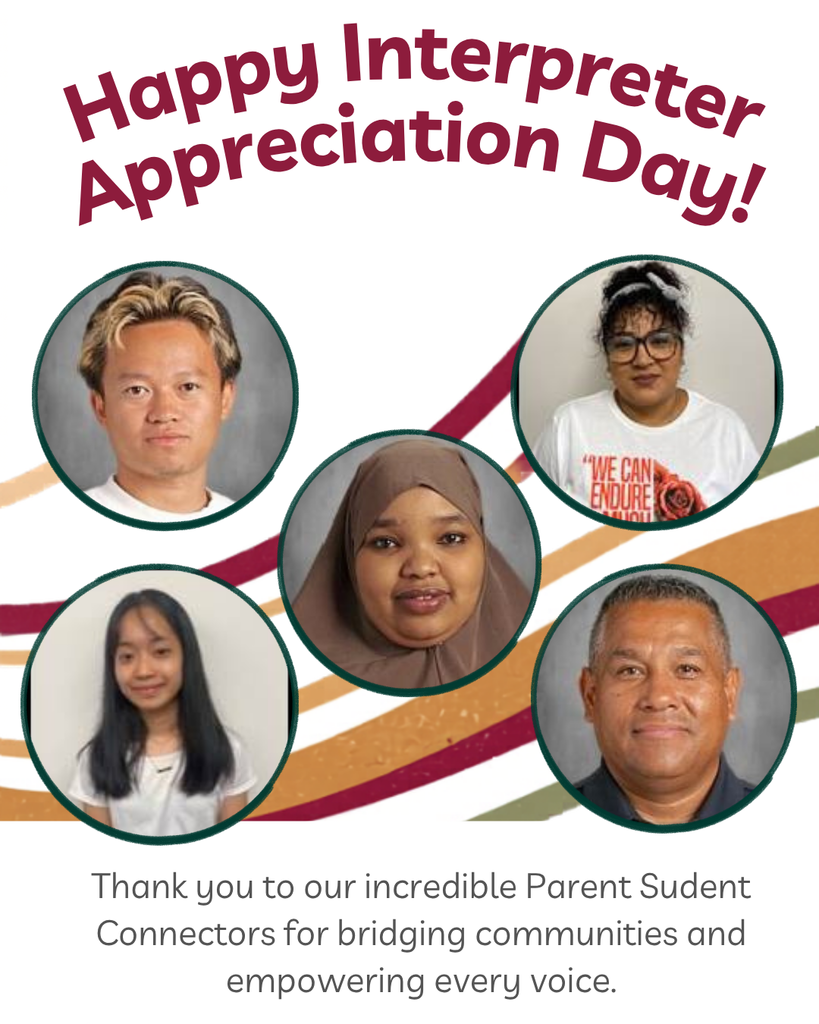 Happy Interpreter Appreciation Day. Thank you to our incredible Parent Student Connectors for bridging communities and empowering every voice. Image with red, gold , and green with 4 images with headshots of the people being represented.
