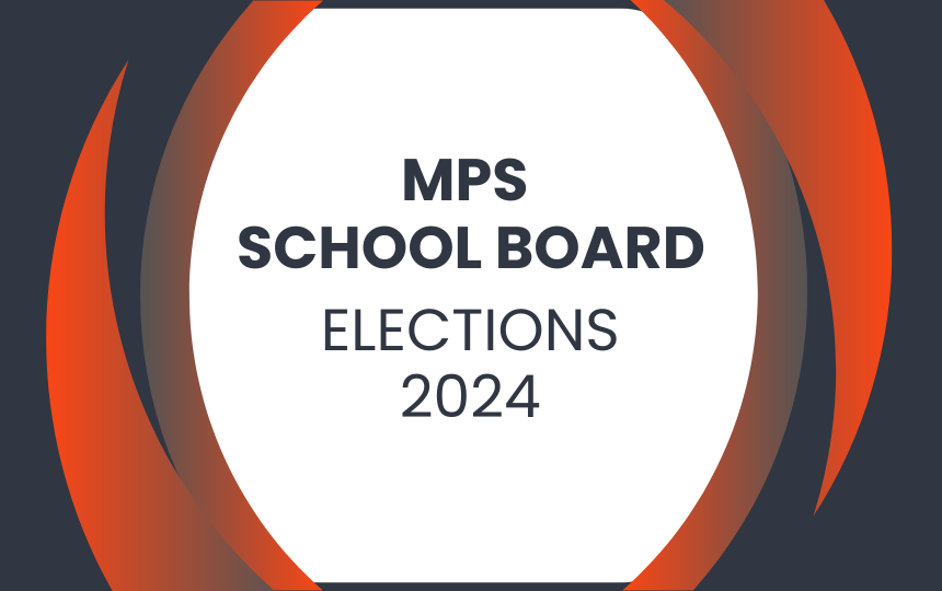MPS SCHOOL BOARD ELECTIONS 2024