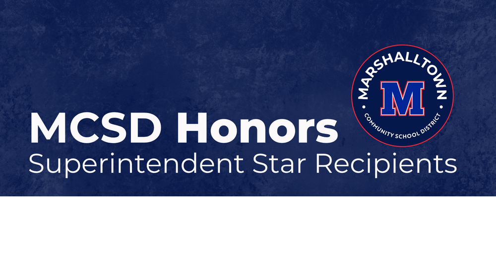 Marshalltown Community School District Honors Superintendent Star Recipients