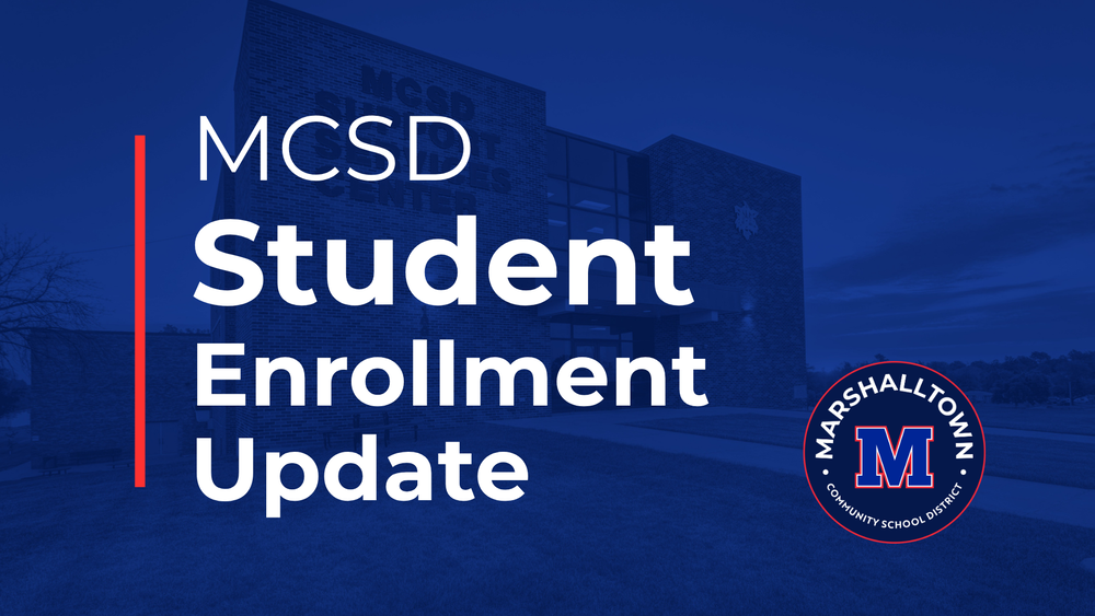 Marshalltown Community School District Student Enrollment Update