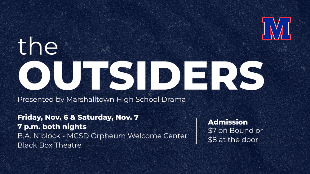 The Outsiders Presented by Marshalltown High School Drama
