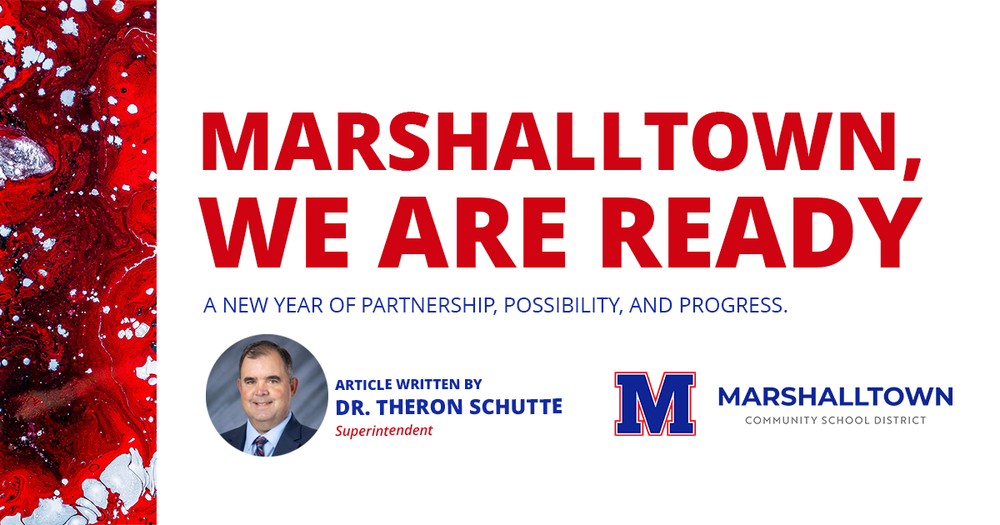 Marshalltown, We Are Ready. A new year of partnership, possibility, and progress.
