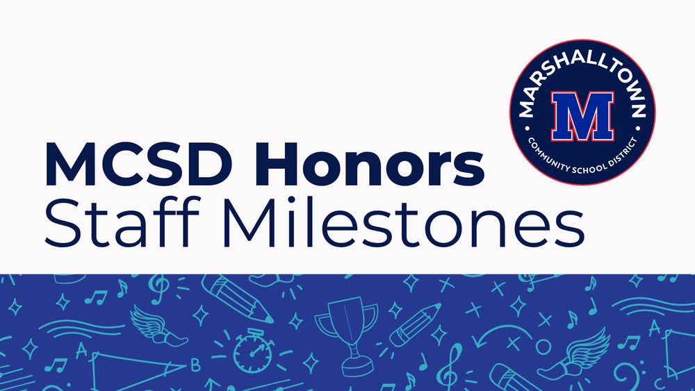 Marshalltown Community School District Honors Staff Milestones