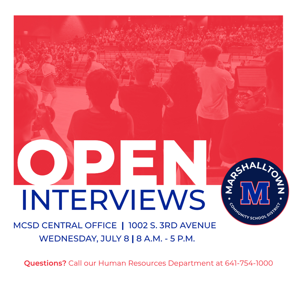 Open Interviews at 1002 South 3rd Avenue in Marshalltown Iowa. The event will be on Wednesday, July 8 from 8 a.m. to 5 p.m.