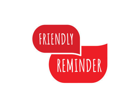 Friendly Reminder in Bubbles
