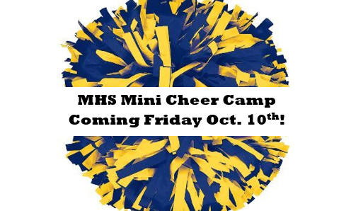 MHS Mini Cheer Camp Coming Friday Oct. 10th. with blue and yellow pom pom