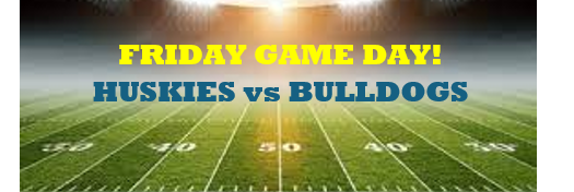 Friday Game Day! Huskies vs Ririe