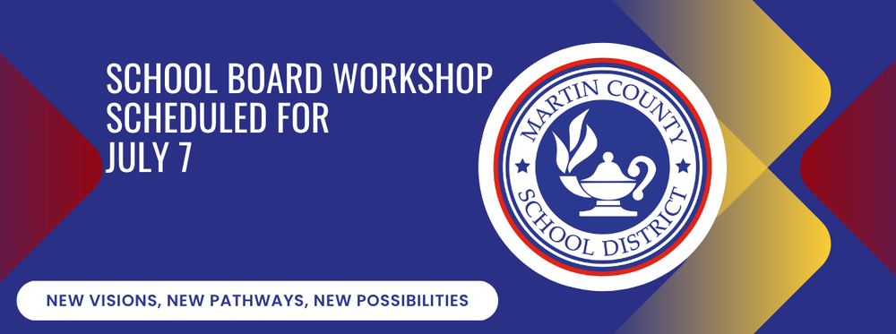 School Board Workshop July 7