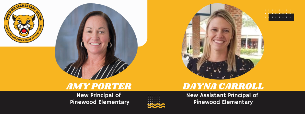 Picture shows Amy Porter, the New Principal of Pinewood Elementary and Dayna Carroll, the New Assistant Principal of Pinewood Elementary