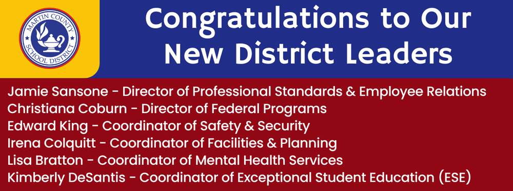 Picture of a graphic with all new School District Office Leaders approved by the Martin County School Board on July 21