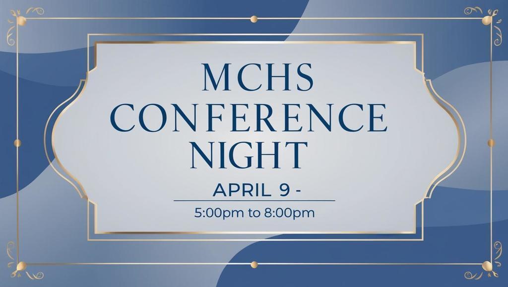 MCHS Parent Conference Night - April 9, 2025