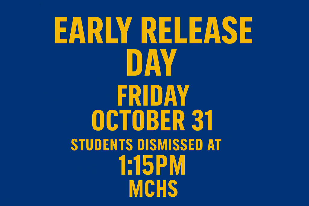 Early Release Day at MCHS - October 31