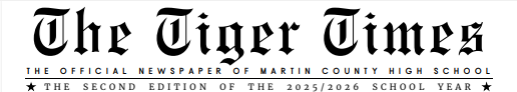 The Tiger Times - The Official Newspaper of Martin County High School