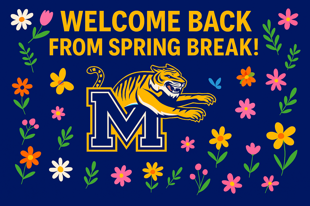 Welcome Back from Spring Break, Tiger Family!