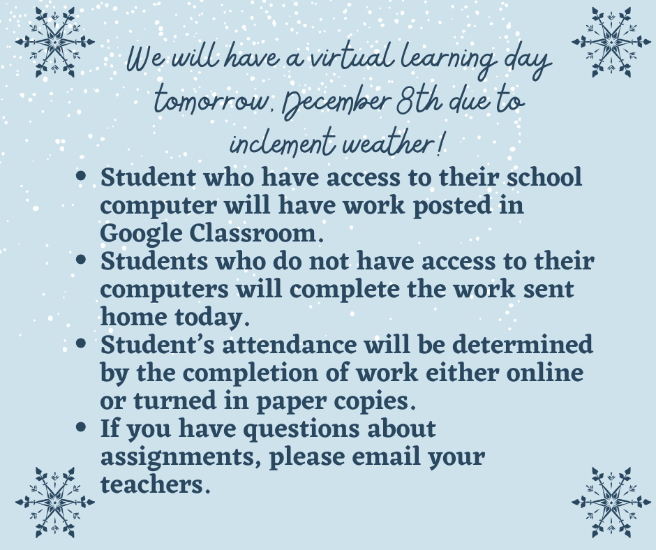 Tomorrow, December 8th, will be a virtual learning day.