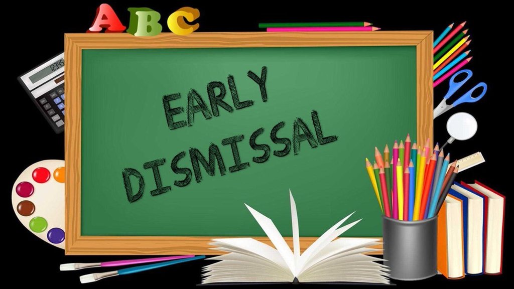 Chalkboard with statement: early dismissal
