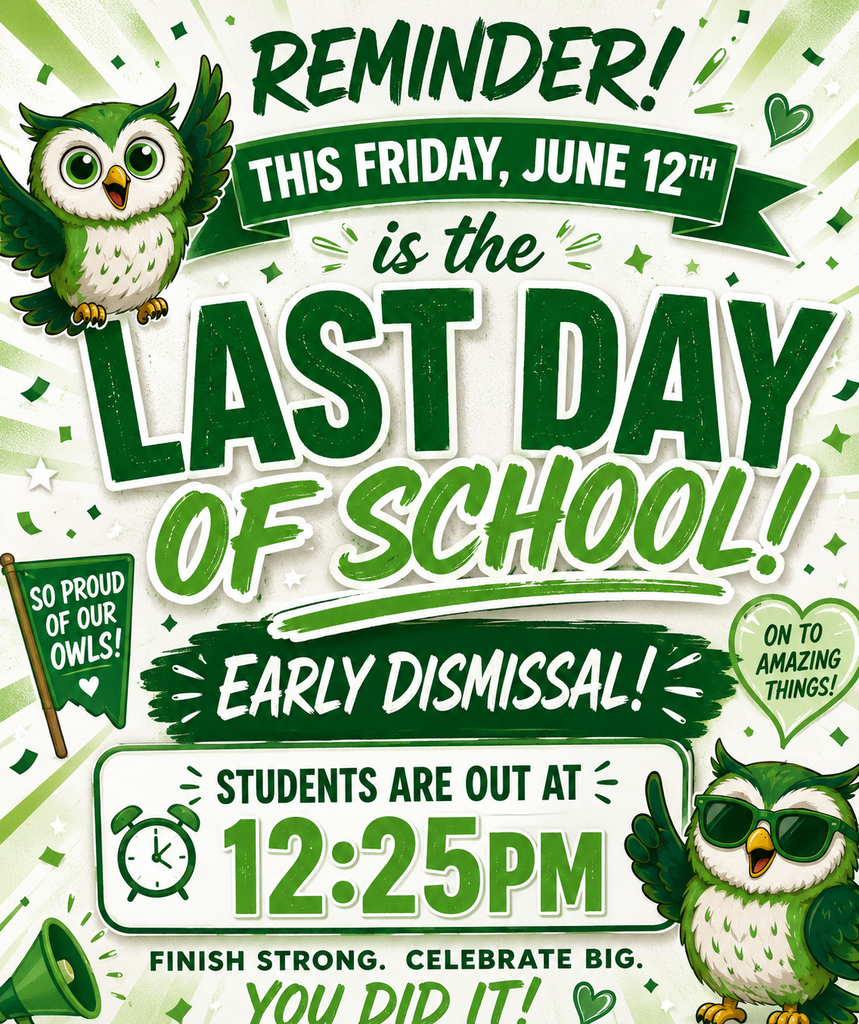 Last Day of School June 12th - Early Dismissal at 12:25pm
