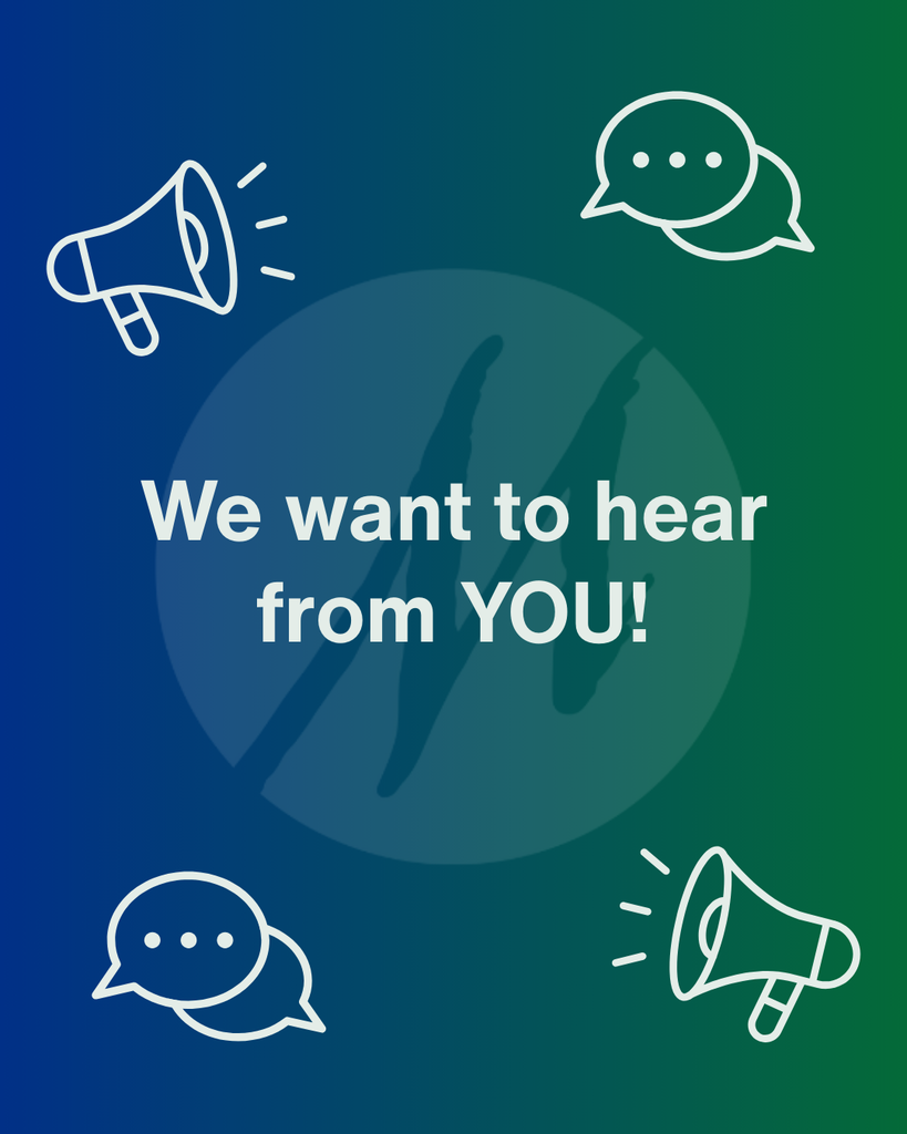 A blue and green image with a faded MSD logo in the background says "We want to hear from YOU!" with some chat bubbles and loudspeaker icons around it. 
