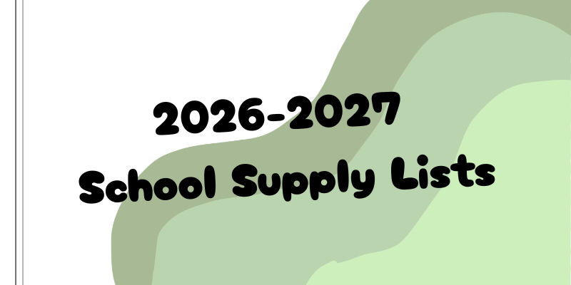 Header image featuring an abstract green shape in the background, with the text "2026-2027 School Supply Lists" centered on the image in black, bubbly font. 