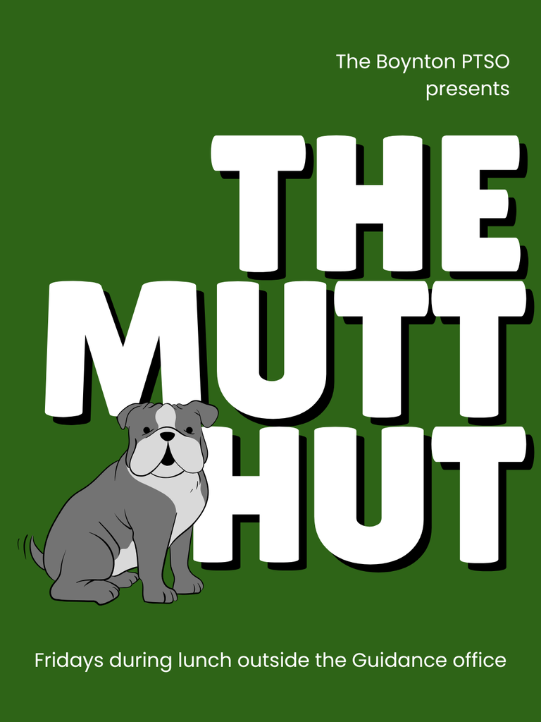 White text on a forest green background that reads "The Boynton PTSO presents The Mutt Hut. Fridays during lunch outside Guidance office." A gray bulldog illustration sits in the bottom left corner. 