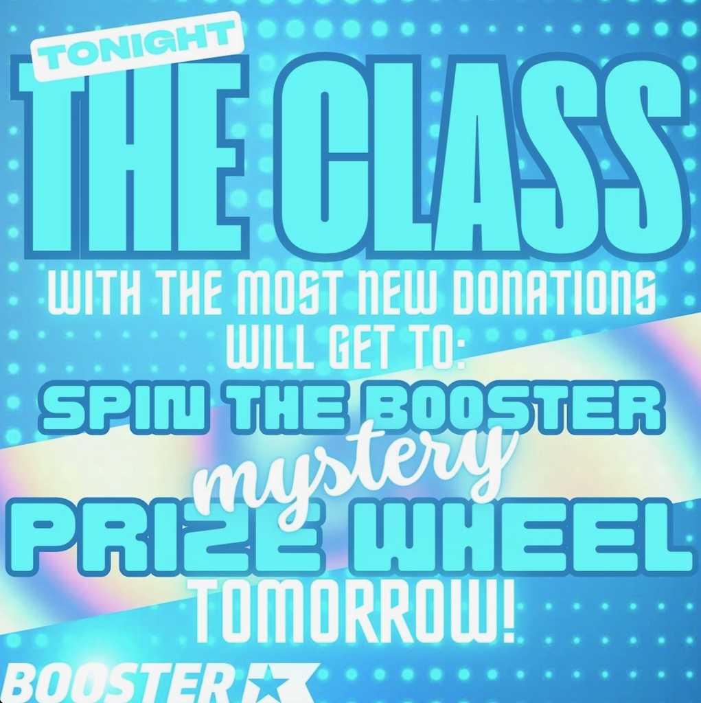 the class with the most new donations will get to spin the booster mystery wheel tomorrow