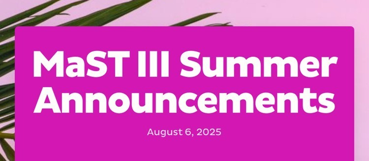mast iii summer announcements August 6th