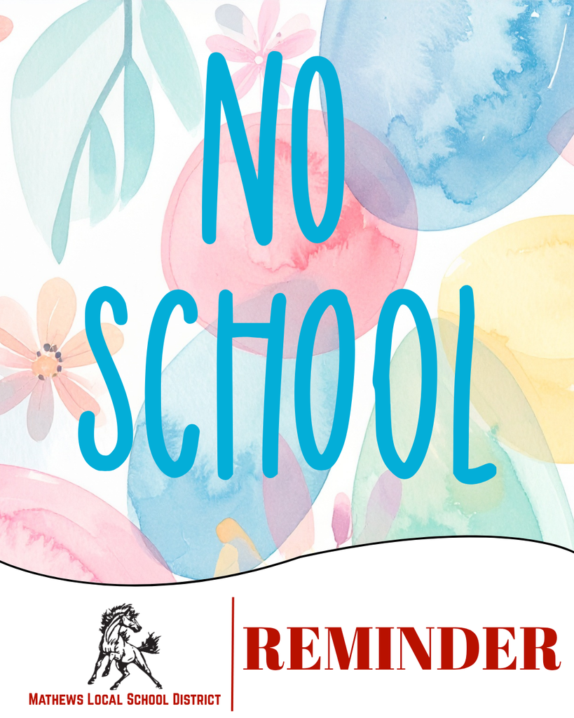 reminder there will be no school april 2-7